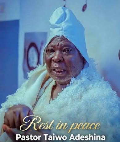 Nollywood actor, Taiwo Adeshina is dead